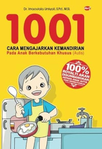 Image of 1001 Cara Mengajarkan Kemandirian Pada Anak Autis
