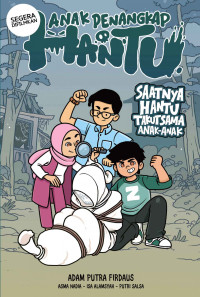 Image of Anak Penangkap Hantu: Saatnya Hantu Takut Sama Anak-Anak