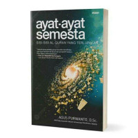 Image of Ayat-ayat Semesta : Sisi-sisi Al-qur'an yang terlupakan