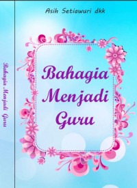 Image of Bahagia Menjadi Guru