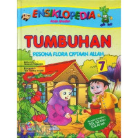 Image of Ensiklopedia Anak Muslim - Tumbuhan: Pesona Flora Ciptaan Allah