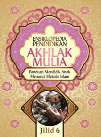 Image of Ensiklopedia Pendidikan Akhlak Mulia 6