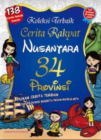 Image of Koleksi Terbaik Cerita Rakyat Nusantara 34 Provinsi