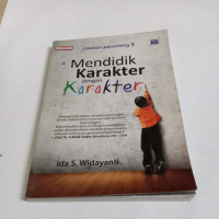 Image of Mendidik Karakter dengan Karakter