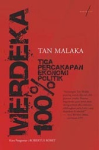 Image of Merdeka 100% Tiga Percakapan Ekonomi Politik