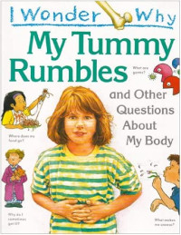 Image of My Tummy Rumbles and Other Questions About My Body