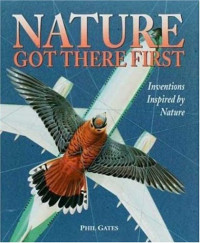 Image of Nature Got There First - Inventions Inspired by Nature