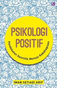 Image of Psikologi Positif - Pendekatan Saintifik Menuju Kebahagiaan