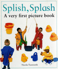 Image of Splish, Splash A Very First Picture Book