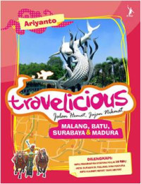 Image of Travelicious: Surabaya, Malang dan Surabaya